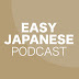 EASY JAPANESE PODCAST