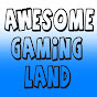 Awesome Gaming Land