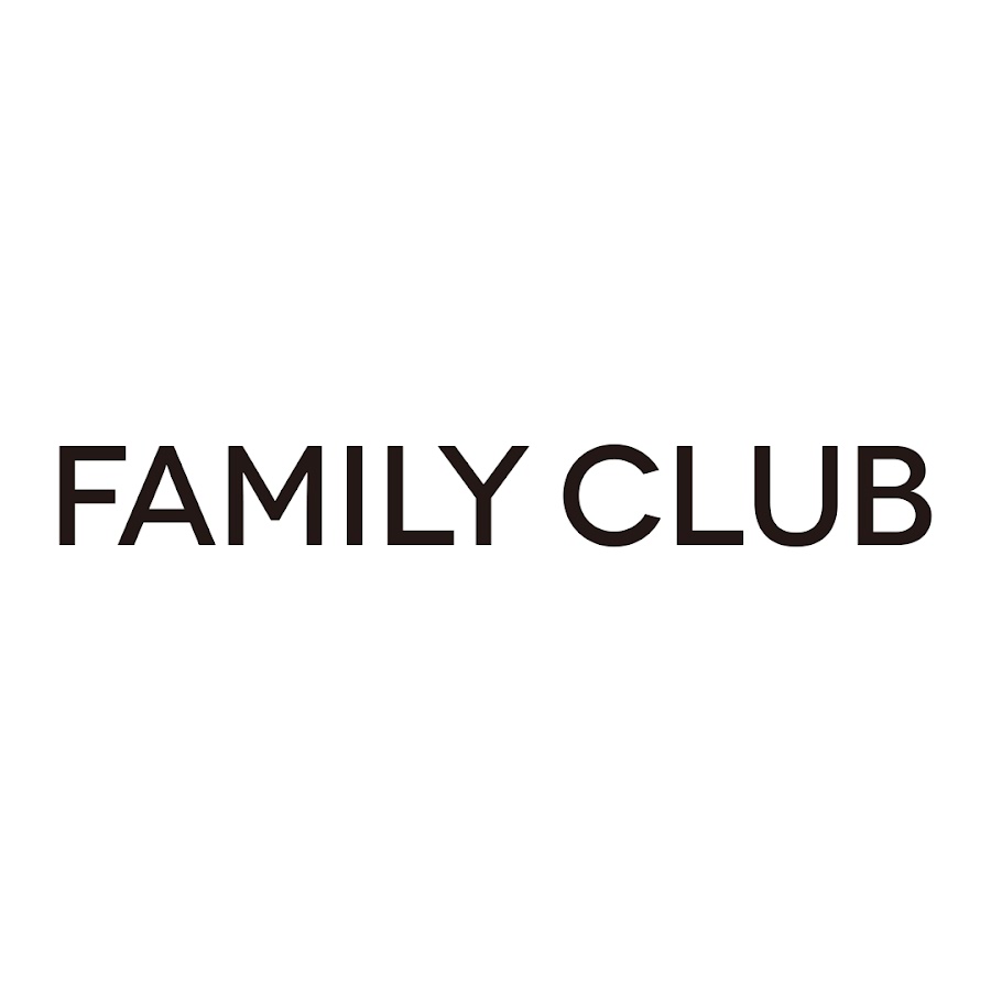 FAMILY CLUB->について