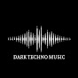 Dark Techno Music