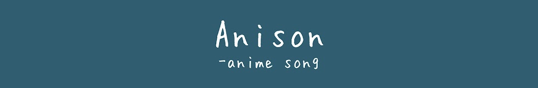 Anison - Anime Song