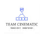 TEAM CINEMATIC