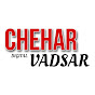 CHEHAR DIGITAL VADSAR