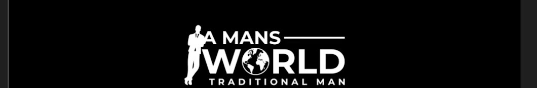 A Man’s World Podcast Banner