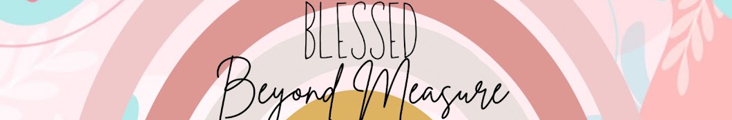 Blessed beyond Measure Banner