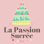 La Passion Sucrée