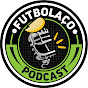  Futbolaço Podcast