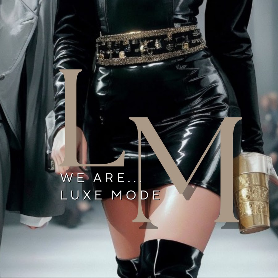 We Are Luxe Mode YouTube