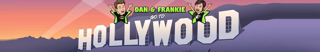 Dan and Frankie Go To Hollywood