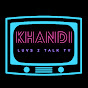 Khandi Luvs 2Talk TV