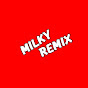 DJ Milky Remix