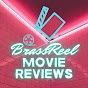 BrassReel Movie Reviews