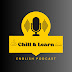 Chill & Learn English Podcast