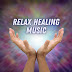 Relax Healing Music