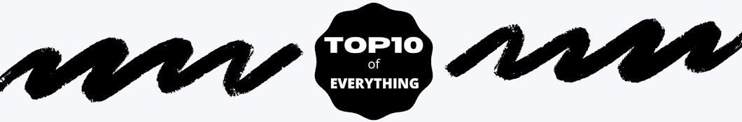 Top 10 of Everything