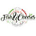 Fish and Cheeses