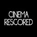 Cinema Rescored