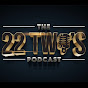 22 Two’s Podcast