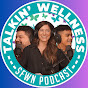 Talkin’ Wellness: Presented by SFWN