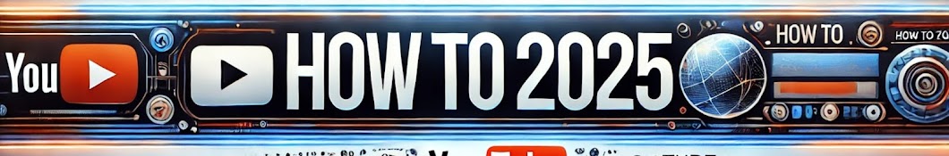  How to 2025