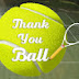 thank you ball[tennis]