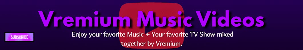 Vremium Music Videos