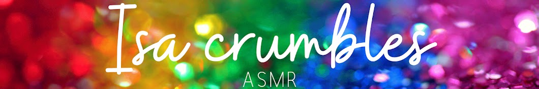 Isa Crumbles ASMR Banner