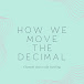 How We Move the Decimal