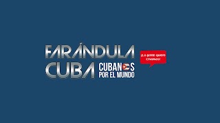 «Farándula de Cuba - Cubanos por el Mundo» youtube banner