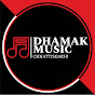 Dhamak Music