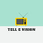 Tell E Vision