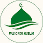 Music For Muslim