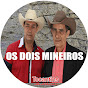 Os Dois Mineiros - Topic