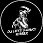 DJ IKYY FANKY RIMEX