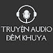 Truyện Audio đêm khuya