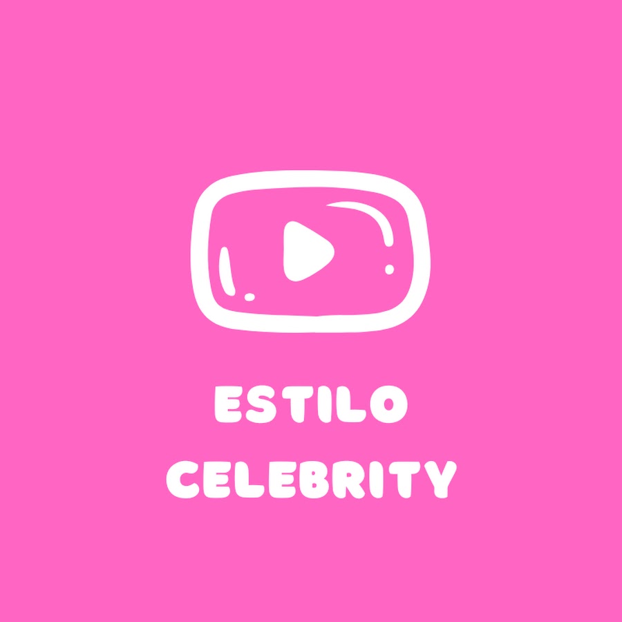 Estilo Celebrity - Youtube