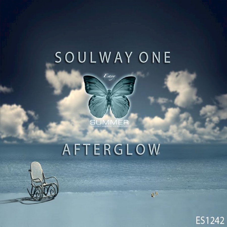 Soulway. Afterglow one of us. Noe Dreams. Yours truly Afterglow.