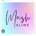 mush slime