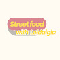 Street Food with Loidaigia