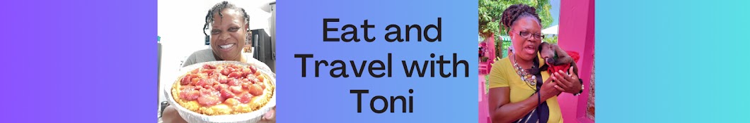 Eat and Travel with Toni