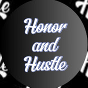 Honor and Hustle