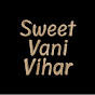 Sweet Vani Vihar