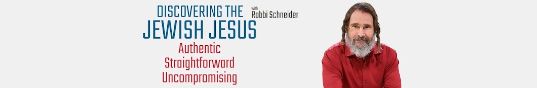Discovering the Jewish Jesus with Rabbi Schneider Banner