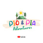 Pio and Pia Adventures