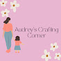 Audrey's Crafting Corner