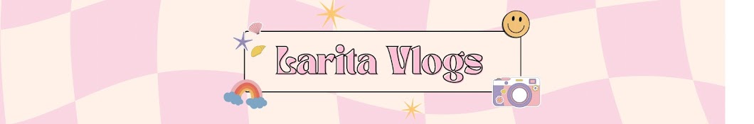 Larita Vlogs