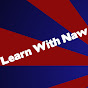 Learn With Naw