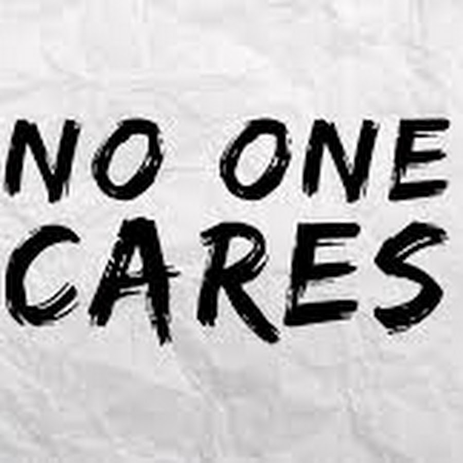 Word That Means No One Cares About You