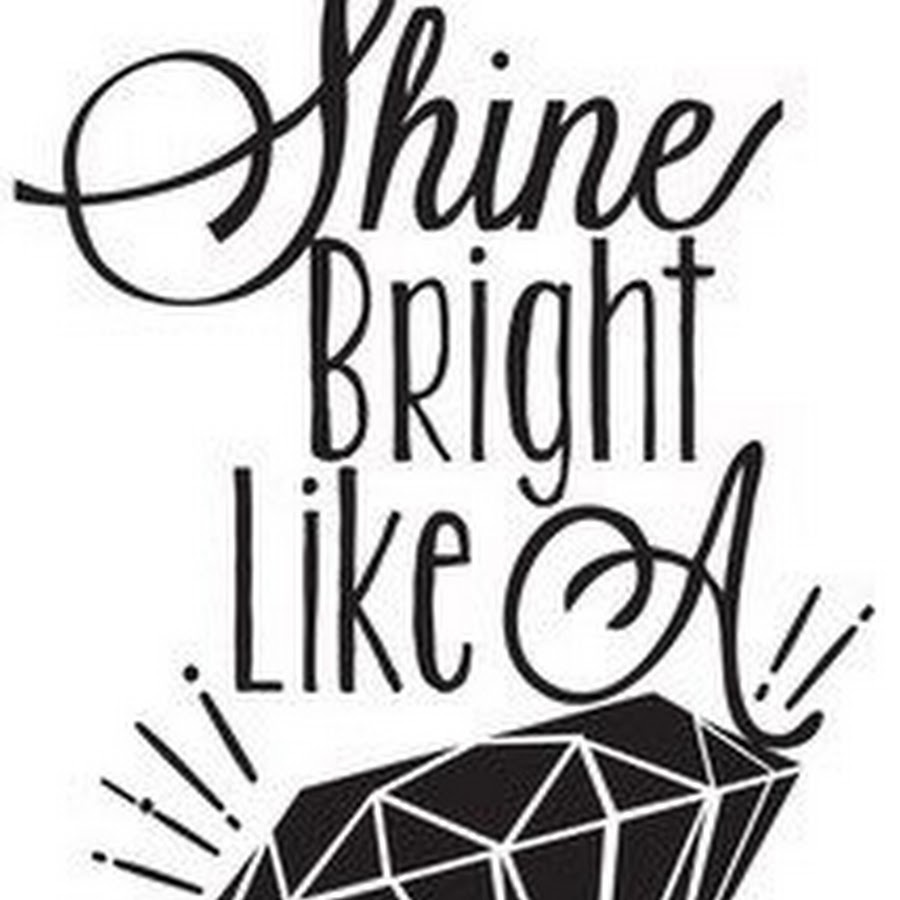 Shine bright like a. Shine Bright like a Diamond надпись. Shine like a Diamond. Shine Bright like a Diamond картинки. Shine Bright леттеринг.