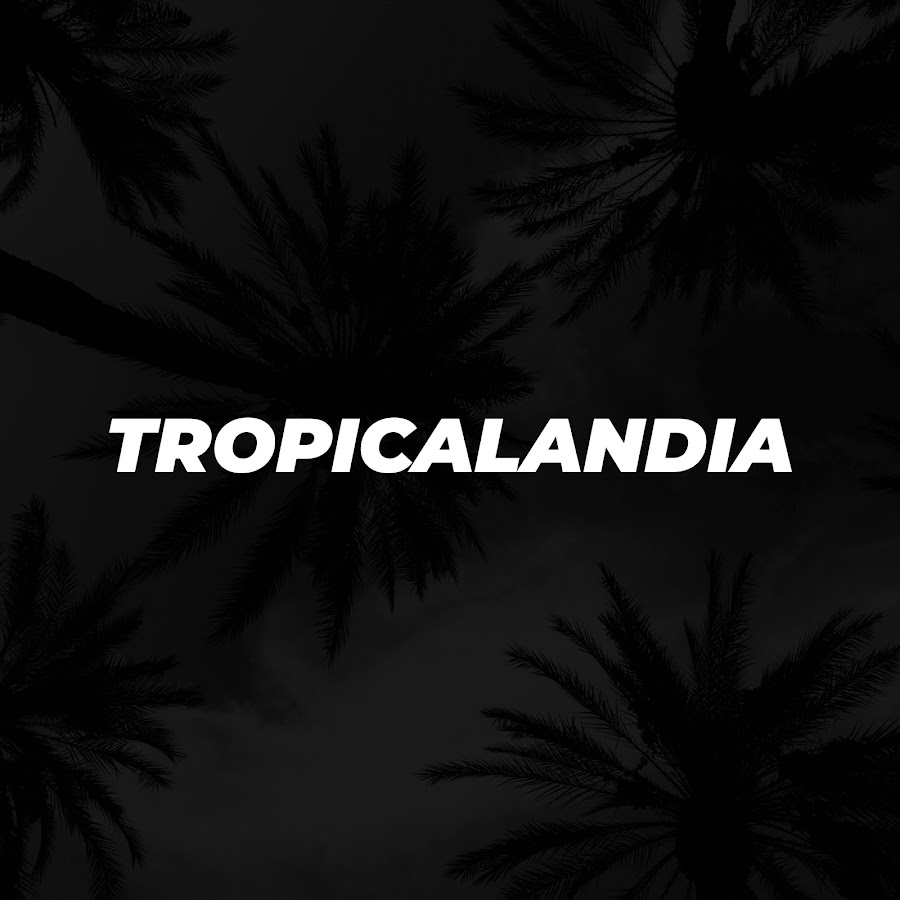 Tropicalandia @Tropicalandia